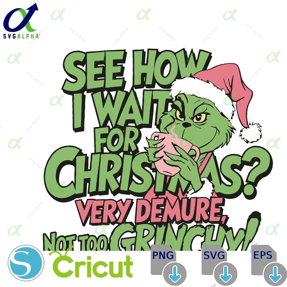 See How I Wait For Christmas Grinch Shirtfunny Holiday Grapic Teesanta Hat Grinch Xmas Sweater